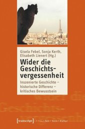 book Wider die Geschichtsvergessenheit: Inszenierte Geschichte - historische Differenz - kritisches Bewusstsein