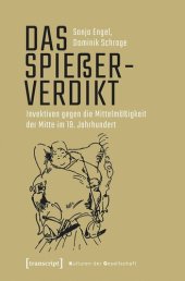 book Das Spießerverdikt: Invektiven gegen die Mittelmäßigkeit der Mitte im 19. Jahrhundert