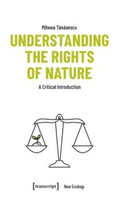 book Understanding the Rights of Nature: A Critical Introduction