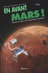 book En avant Mars !: Histoire et avenir de l'exploration martienne