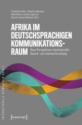 book Afrika im deutschsprachigen Kommunikationsraum: Neue Perspektiven interkultureller Sprach- und Literaturforschung