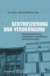 book Gentrifizierung und Verdrängung: Aktuelle theoretische, methodische und politische Herausforderungen