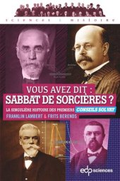 book Vous avez dit : sabbat de sorcières ?: La singulière histoire des premiers Conseils Solvay