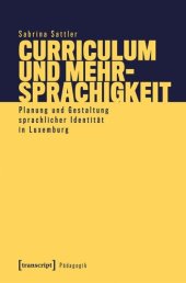 book Curriculum und Mehrsprachigkeit: Planung und Gestaltung sprachlicher Identität in Luxemburg