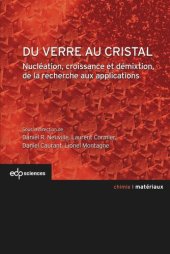 book Du verre au cristal: Nucléation, croissance et démixtion, de la recherche aux applications