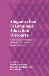 book Sloganization in Language Education Discourse: Conceptual Thinking in the Age of Academic Marketization