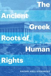 book The Ancient Greek Roots of Human Rights