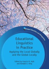 book Educational Linguistics in Practice: Applying the Local Globally and the Global Locally