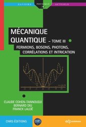 book Mécanique quantique - Tome III: Fermions, bosons, photons, corrélations et intrication