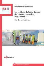 book Les accidents de fusion du coeur des réacteurs nucléaires de puissance: Etat des connaissances