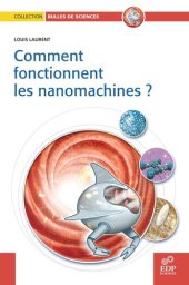 book Comment fonctionnent les nanomachines ?