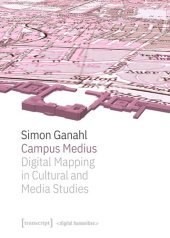 book Campus Medius: Digital Mapping in Cultural and Media Studies