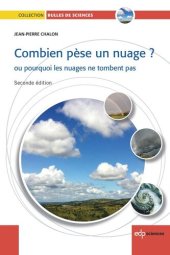 book Combien pèse un nuage ?: Ou pourquoi les nuages ne tombent pas