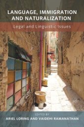 book Language, Immigration and Naturalization: Legal and Linguistic Issues