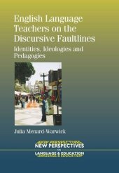 book English Language Teachers on the Discursive Faultlines: Identities, Ideologies and Pedagogies