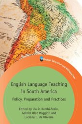 book English Language Teaching in South America: Policy, Preparation and Practices