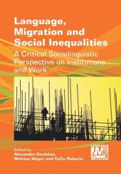 book Language, Migration and Social Inequalities: A Critical Sociolinguistic Perspective on Institutions and Work