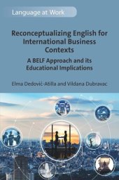 book Reconceptualizing English for International Business Contexts: A BELF Approach and its Educational Implications