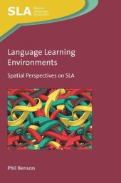 book Language Learning Environments: Spatial Perspectives on SLA