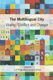 book TheMultilingual City: Vitality, Conflict and Change