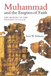 book Muhammad and the Empires of Faith: The Making of the Prophet of Islam