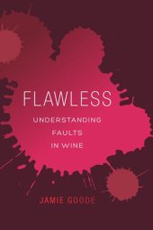 book Flawless: Understanding Faults in Wine