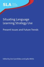 book Situating Language Learning Strategy Use: Present Issues and Future Trends