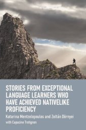 book Stories from Exceptional Language Learners Who Have Achieved Nativelike Proficiency