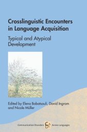 book Crosslinguistic Encounters in Language Acquisition: Typical and Atypical Development