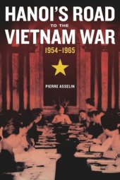 book Hanoi's Road to the Vietnam War, 1954-1965