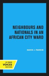 book Neighbours and Nationals in an African City Ward