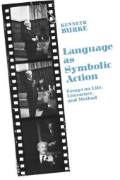 book Language As Symbolic Action: Essays on Life, Literature, and Method