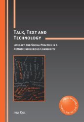 book Talk, Text and Technology: Literacy and Social Practice in a Remote Indigenous Community