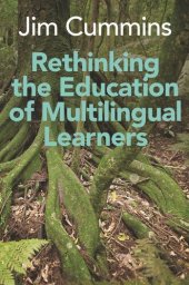 book Rethinking the Education of Multilingual Learners: A Critical Analysis of Theoretical Concepts