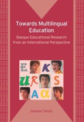 book Towards Multilingual Education: Basque Educational Research from an International Perspective