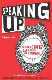 book Speaking Up: Understanding Language and Gender