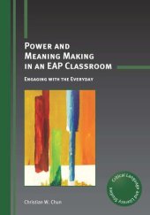 book Power and Meaning Making in an EAP Classroom: Engaging with the Everyday