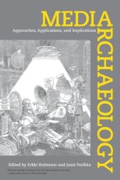 book Media Archaeology: Approaches, Applications, and Implications