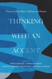 book Thinking with an Accent: Toward a New Object, Method, and Practice