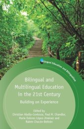 book Bilingual and Multilingual Education in the 21st Century: Building on Experience