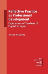 book Reflective Practice as Professional Development: Experiences of Teachers of English in Japan