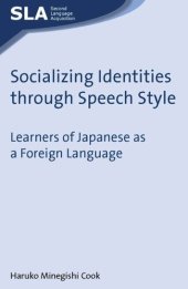 book Socializing Identities through Speech Style: Learners of Japanese as a Foreign Language