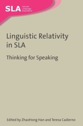 book Linguistic Relativity in SLA: Thinking for Speaking