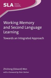 book Working Memory and Second Language Learning: Towards an Integrated Approach