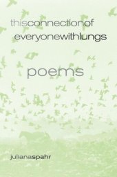 book This Connection of Everyone with Lungs: Poems