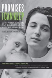 book Promises I Can Keep: Why Poor Women Put Motherhood before Marriage