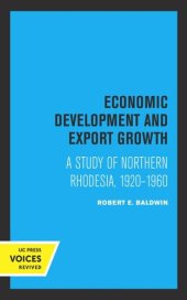 book Economic Development and Export Growth: A Study of Northern Rhodesia, 1920-1960