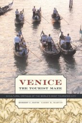 book Venice, the Tourist Maze: A Cultural Critique of the World’s Most Touristed City