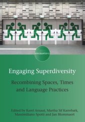 book Engaging Superdiversity: Recombining Spaces, Times and Language Practices