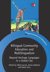 book Bilingual Community Education and Multilingualism: Beyond Heritage Languages in a Global City